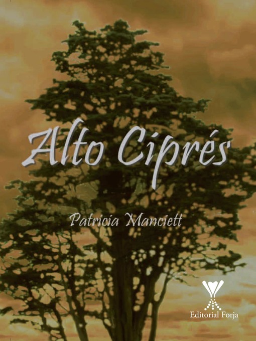 Title details for Alto ciprés by Patricia Manciett - Available